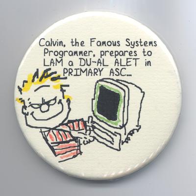 Calvin, the Famous Systems Programmer, prepares to LAM a DU-AL
 ALET in
 Primary ASC...